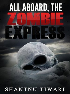 cover image of All Aboard, the Zombie Express